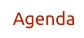 Agenda